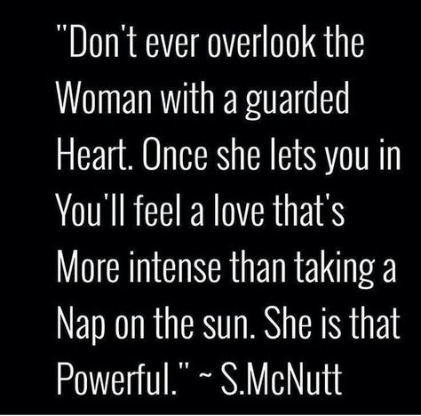 Don't ever overlook the Woman with a guarded Heart ... Guarded Woman Quotes, Guarded Woman, I Trust You Quotes, Guarded Heart, Trust Yourself Quotes, Words Of Strength, Single Girl Quotes, Powerful Inspirational Quotes, Soul Quotes