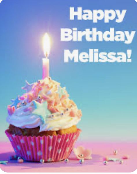 Happy Birthday Melissa, Happy Birthday Steve, Birthday Image, Birthday Name, Good Night Sweet Dreams, Happy Birthday Quotes, Birthday Images, Happy Birthday Wishes, Birthday Quotes