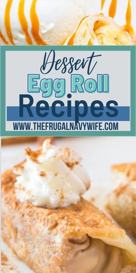 Indulge your sweet tooth with dessert egg rolls! These delights take the classic egg roll and fill it with a variety of sweet ingredients. #dessert #eggrolls #recipes #roundup #frugalnavywife | Dessert Egg Rolls | Dessert Recipes | Homemade | Easy Recipes | Desserts Using Wonton Wrappers, Ways To Use Egg Roll Wrappers, Egg Roll Wrapper Desserts, Desserts With Egg Roll Wrappers, Creative Egg Roll Recipes, Air Fryer Dessert Egg Rolls Recipe, Dessert Eggroll Ideas, Banana Pudding Egg Rolls, Eggroll Dessert Recipes