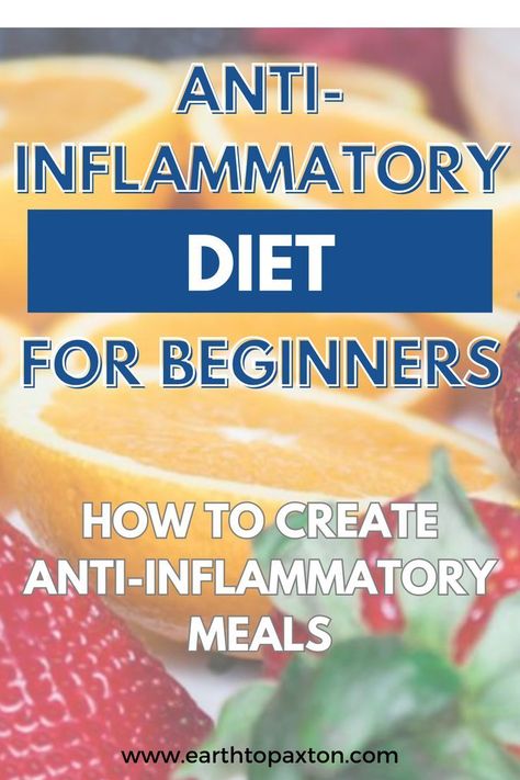 Anti-Inflammatory Diet for Beginners | Inflammatory Foods to Avoid Anti Inflammation Diet Food List, Antinflammatory Diet, Inflammation Diet For Beginners, Antiinflammatory Meals, Inflammation Smoothie, Anti Inflammation Diet, Inflammatory Meals, Eat Natural, Inflammation Diet Recipes