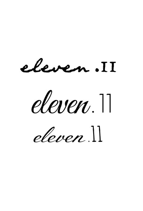 Eleven Word Tattoo, Eleven Eleven Tattoo Words, Eleven Tattoo Number, 11 11 Tattoo Meaning, 11 Tattoo Number Ideas, 11:11 Tattoos, Eleven Eleven Tattoo, 11 11 Tattoo Ideas Design, 11 11 Tattoo Ideas Fonts