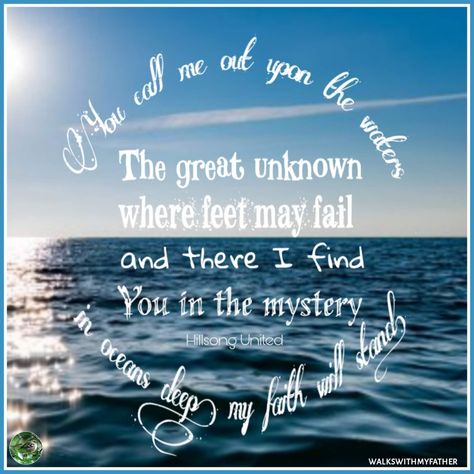 "​You call me out upon the waters. The great unknown, where feet may fail. And there I find You in the mystery. In oceans deep, my faith will stand." (Hillsong United) Hillsong United, Christian Quotes Inspirational, May I, I Found You, Find You, Christian Inspiration, You Call, Wise Words, Call Me