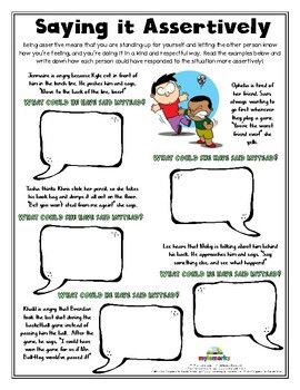 Being assertive means you speak up for yourself and tell others how you feel in a nice way. Look at the examples and write how each person could have talked more assertively in the situation!***This download is a fillable worksheet that allows the option to type or click directly into the document using an electronic device. Worksheets can be saved on the device or sent electronically without the need to print. Learn more about fillable worksheets here! Worksheets can also be printed for in-pers Social Situations Worksheets, Interpersonal Skills Activities For Kids, Assertiveness Activities For Kids, Social Skills For Teens, Assertiveness Worksheets, Assertive Communication Worksheet, Communication Worksheets, Social Work Activities, Being Assertive