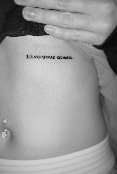 Tattoo Ideas On Ribs Quote, Torso Tattoos For Women Rib Cage, Live Your Dream Tattoo, Rip Cage Tattoo, Rip Cage Tattoo Women, Rib Cage Tattoos For Women Quotes, Tattoo Ideas Ribs Cage, Tattoos Rib Cage, Side Tattoos Women Ribs Meaningful