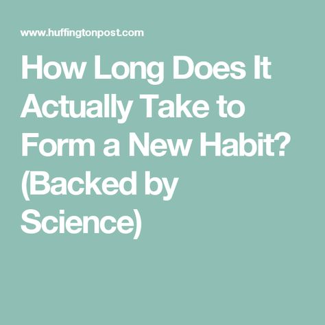 How Long Does It Actually Take to Form a New Habit? (Backed by Science) Compulsive Eating, Habit Change, Break A Habit, James Clear, Habit Formation, Changing Your Life, Wellness Coaching, Reinvent Yourself, New Habits