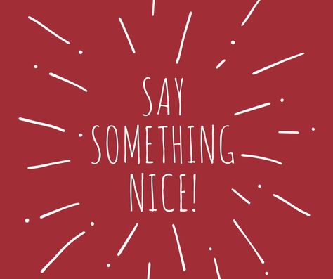 National Say Something Nice Day; June 1 Talk To Yourself, Say Something Nice, Something Nice, I Am Worthy, Forgiving Yourself, Say Something, Daily Devotional, Nice Day, Negative Thoughts