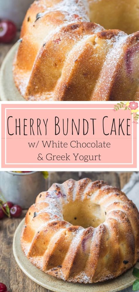 Cherry Vanilla Cake, Cherry Bundt Cake Recipes, Cherry Almond Bundt Cake, Chocolate Cherry Bundt Cake, Cherry Bundt Cake, Recipe With Greek Yogurt, White Chocolate Desserts, White Chocolate Cherry, Chocolate Greek Yogurt