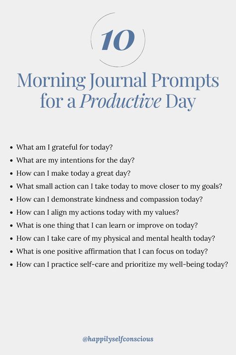 10 Morning Journal Prompts for a Productive Day Journal Prompts Morning Routine, Morning Questions Journal Prompts, Journal Prompts For Productivity, Self Awareness Journal Prompts, Morning Prompts, Self Reflection Journal Prompts, Morning Questions, Journal Routine, Best Self Journal