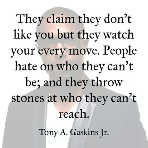 Watching every move Jealousy Quotes, Funny People Quotes, Negative People, Trendy Quotes, Quotes About Moving On, People Quotes, New Quotes, A Quote, Good Advice