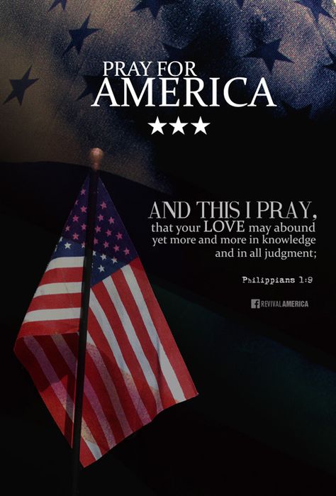 Philippians 1:9 KJV - And this I pray, that your love may abound yet more and more in knowledge and in all judgment; Prayer For Our Country, Prayers For America, American Legion Auxiliary, Philippians 1, Inspiring Scripture, Pray For America, American Legion, American Flags, Prayer Warrior