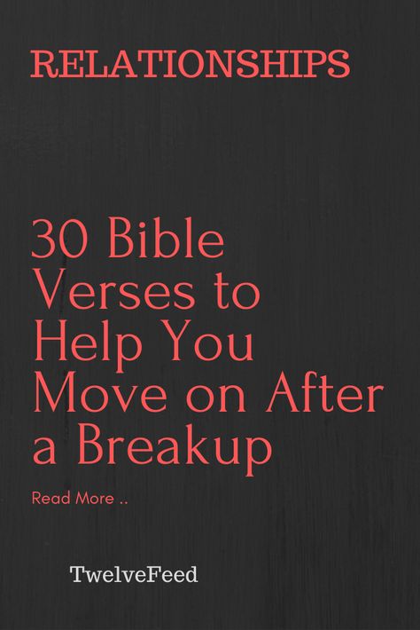 Bible Verse After A Break Up, Breakup Encouragement Quotes, Bible Verse After Breakup, Prayers After A Break Up, Verses About Breakups, Bible Verse About Letting Go Moving On, Bible Verse About Breakups, Breakup Scripture, Prayers For A Breakup