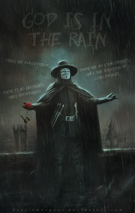 God Is In The Rain by https://www.deviantart.com/dani-owergoor on @DeviantArt #art God Is In The Rain, V Is For Vendetta, V For Vendetta Art, Anonymous Wallpapers, V For Vendetta Wallpapers, Vendetta Wallpaper, V For Vendetta Quotes, Vendetta Quotes, V Pour Vendetta