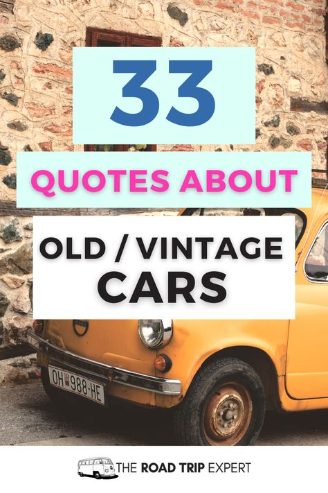 These 33 classic car quotes will remind you of the golden days! If you're looking for some incredible vintage car quotes, this is the post for you. We've collected the best old car quotes we could find and embedded them on images. Enjoy! Old Car Quotes, Classic Car Quotes, Quotes About Cars, Car Quotes For Instagram, Classic Cars Quotes, Tour Quotes, Funny Car Quotes, Cars Quotes, Road Trip Quotes