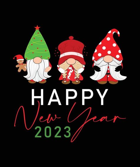 Gnome Happy New Year 2023 New Year T-Shirt Design Gnome Happy New Year, Happy New Year Gnomes, Funny Gnomes, Hanukkah Candles, Happy New Years Eve, Happy New Year 2023, New Year 2023, Year Quotes, Quotes About New Year