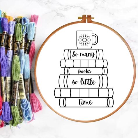 "So many books so little time PDF printable hand embroidery pattern. This bookish design is perfect for beginners while still being fun for advanced skills! It comes in six sizes to fit any hand stitch art project. ⭐️WHAT YOU WILL RECEIVE: ~8.5x11 PDF file with hand embroidery pattern to fit six sizes of hoops 3\", 4\", 5\", 6\", 7\" and 8\". ~PDF File with tips for transferring image to fabric ⭐️HOW YOU RECEIVE YOUR PURCHASE: ~The file will be delivered electronically within minutes of your confirmed payment.  ~An email will be sent to the address you have associated with your Etsy account with a link for your download. Please make sure your email address is correct before purchase. ~You can also access your purchase through your Etsy account under Purchases and Reviews. ⭐️PLEASE NOTE: ~T Book Hand Embroidery, Books Embroidery Pattern, So Many Books So Little Time, Lesbian Embroidery, Literary Embroidery, Book Embroidery Pattern, Bookish Embroidery, Books Embroidery, Book Embroidery