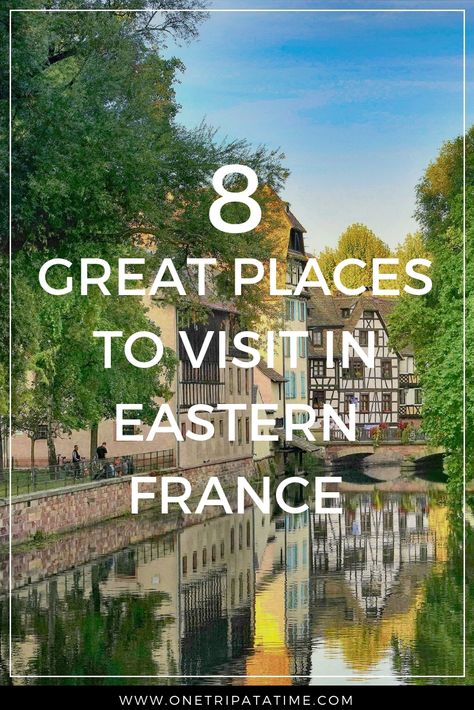 Bountiful vineyards, classic villages, and hearty cuisine – check out these 8 great places in Eastern France to experience the best the region has to offer. #France #EasternFrance #thingstodoinfrance East France, Eastern France, Places To Visit In Italy, Scotland Vacation, France Itinerary, South France, Beautiful France, France Trip, France Travel Guide