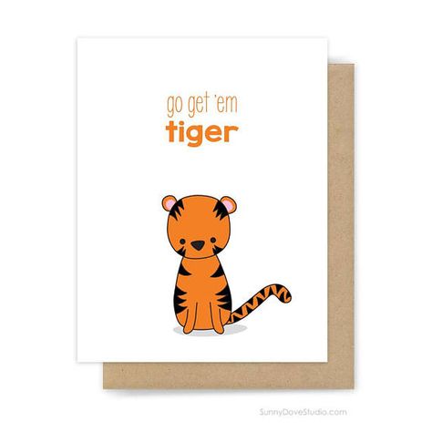 Good Luck Exam, Exam Encouragement, Cute Good Luck, New Job Gifts, Go Get Em Tiger, Funny Tiger, New Job Card, Hand Drawn Cards, Good Luck Cards