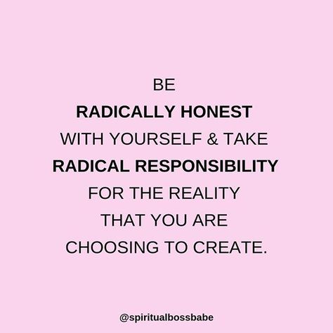 Radical Responsibility, Radical Responsibility Quotes, Let This Radicalize You, How To Practice Radical Acceptance, Radical Feminism Quotes, Responsibility Quotes, Radical Feminism, Manifesting Dreams, Inner Guidance