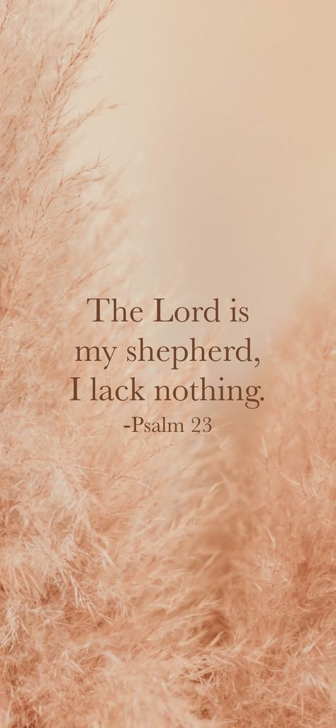 With God I Lack Nothing, Lord Is My Shepherd Wallpaper, I Lack Nothing Psalm 23, Shepherd Quotes, The Lord Is My Shepherd I Shall Not Want, God Is My Shepherd, Psalms 23 Wallpaper Aesthetic, I Lack Nothing, The Lord Is My Shepherd I Lack Nothing