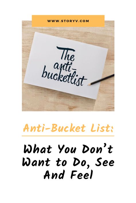 Unlike bucket list, anti-bucket list is a fun and creative way to approach all the things you don't want. Here's how and why you should make it. Anti Bucket List, Tired Of Work, Tooth Extraction, Dating Again, Life Choices, Waiting In Line, When You Know, Write It Down, One Life