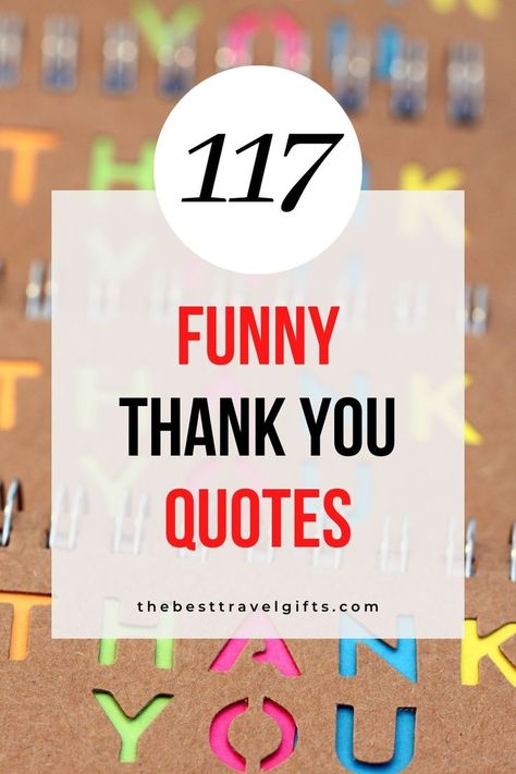 117 Funny thank you quotes with an image of "thank you" in the background Humorous Thank You Quotes, Thank You Board For Work, I Appreciate You Coworker Quotes, Thank You Funny Quotes, Fun Thank You Quotes, Thank You Notes For Employees, Work Thank You Note, Funny Notes For Coworkers, Thank You Quotes Coworkers