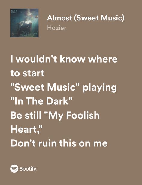 Almost Sweet Music Hozier Lyrics, Almost Sweet Music Hozier, Almost Sweet Music, Talk Hozier, Hozier Lyrics, Music Girl, Yours Sincerely, People Pleaser, Hozier