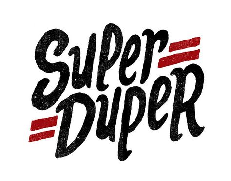 Super Duper by Jay Roeder, via Flickr Expressive Typography, Hand Lettering Design, Hipster Looks, Cool Slogans, Hand Lettering Inspiration, Types Of Lettering, Slogan Tee, Super Duper, Typography Inspiration