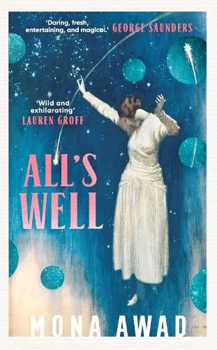 All's Well a book by Mona Awad. Mona Awad, Lincoln In The Bardo, Fates And Furies, Chuck Palahniuk, Comedy And Tragedy, Writing Programs, Contemporary Fiction, Margaret Atwood, Lonely Heart