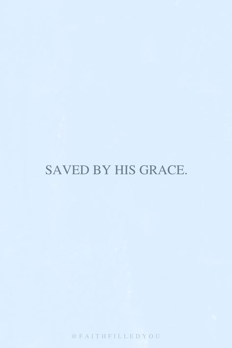 By Grace Through Faith Quotes, Evangelical Quotes, Aesthetic Faith Wallpaper, Blue God Quotes, Quotes About Gods Grace, By Grace Through Faith Wallpaper, Wallpaper About God, Faith In God Wallpaper, God's Grace Quotes