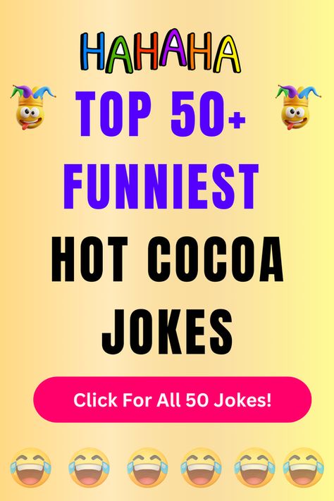 Check Out The Top 50+ Funny Hot Cocoa Jokes And Puns. Click For All 50+ Hilarious Hot Cocoa Jokes! Hot Cocoa Quotes Funny, Hot Chocolate Jokes, Hot Cocoa Quote, Cocoa Quotes, Best Hot Cocoa, Xmas Jokes, Jokes And Puns, Holiday Jokes, Jokes For Teens