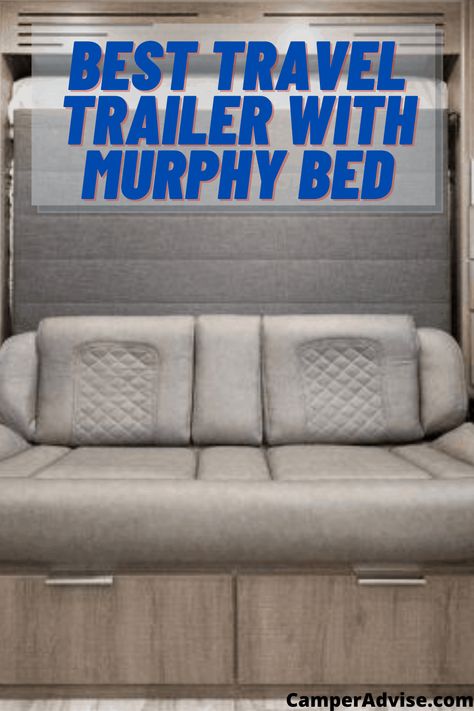 Here are the 5 Best Travel Trailers with Murphy Beds. These Campers or RV with Murphy Beds are very high quality and save space with slide-out beds. Murphey Bed, Murphy Bed Couch, Murphy Bed With Sofa, Best Travel Trailers, Rv Interior Design, Rv Mattress, Best Murphy Bed, Small Travel Trailers, Rv Travel Trailers