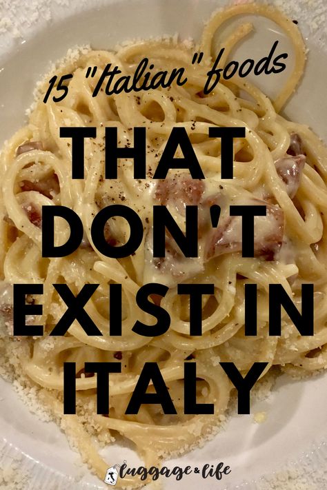 A picture of spaghetti alla carbonara with a text overlay that says "15 'Italian' foods that don't exist in Italy" Italy Life, Italian American Food, Italian Drinks, Visiting Italy, Italian Foods, Italian Dinner, Italian Recipes Authentic, Italian Cooking, Italian Pasta