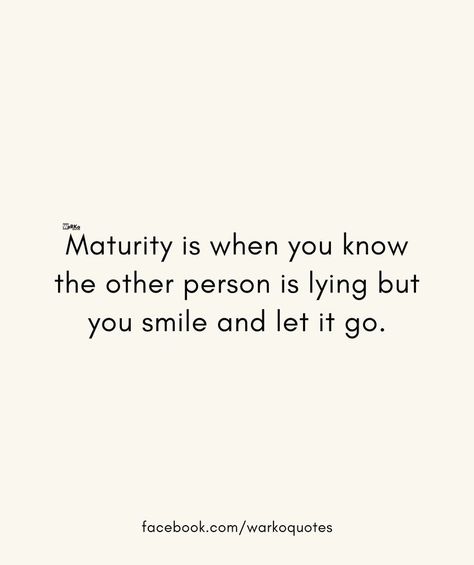 Lying Friends Quotes, Truth And Lies Quotes, Lying Friends, Lie To Me Quotes, Friends Who Lie, Maturity Is When, Maturity Quotes, Lies Quotes, Done Quotes