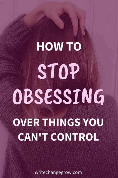 How To Stop Being Attention Seeker, Things I Have Control Over, Stop Obsessing, Attention Seekers, Break Bad Habits, Positive Influence, Success Habits, Finding Purpose, Worry Less