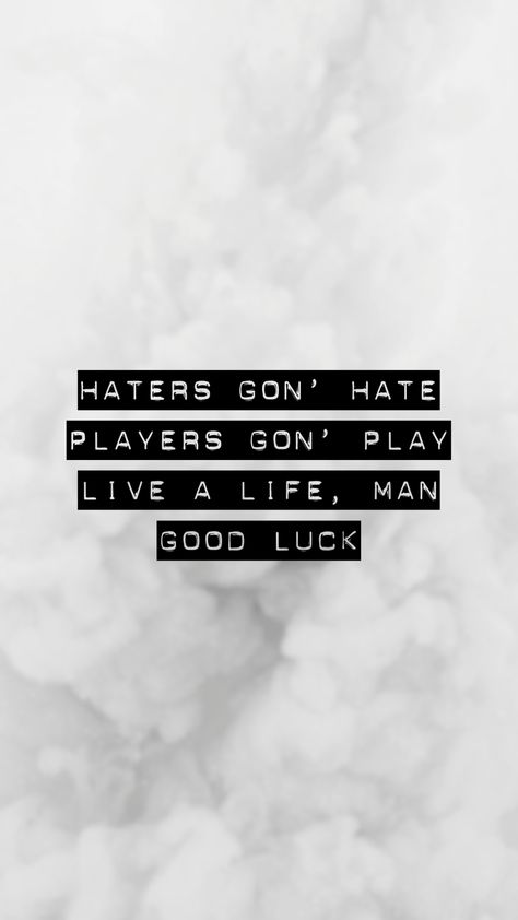 “Haters gon’ hate. Players gon’ play. Live a life, man. Good luck.”  Song: MIC Drop By: BTS Mic Drop Quotes, Mic Drop Lyrics, Mic Drop Bts, Lyrics Ideas, Bts Mic Drop, Bts Mic, Album Love Yourself, Bts Moments, Iconic Celebrities