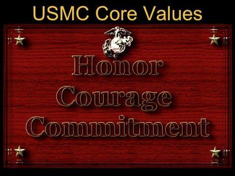 USMC Core Values Honor, Courage, Commitment Usmc Plaque Ideas, Honor Courage Commitment, Mcrd San Diego, Drill Team, Marine Mom, Marine Memes Humor, Semper Fi, Warrior Spirit, Us Marine Corps