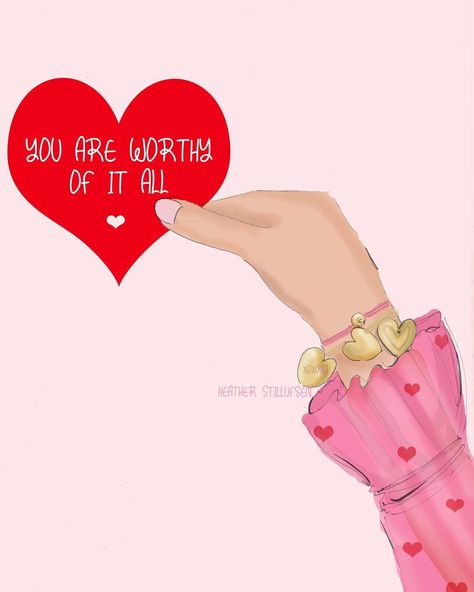 Heather 🌸 Stillufsen on Instagram: “You are worthy of it all ❤️. Choose places, situations and people that are good for you and make you feel right. Self love is more than…” Worthy Of It All, Rose Hill Designs, Heather Rosehill, Sant Patrick, It Will Be Ok Quotes, Heather Stillufsen Quotes, Heather Stillufsen, February 1st, Valentine Images