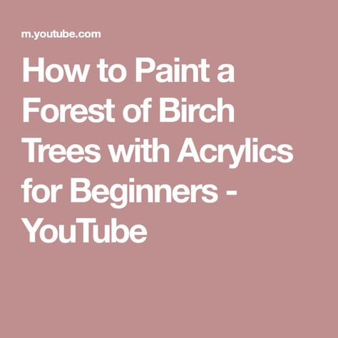 How to Paint a Forest of Birch Trees with Acrylics for Beginners - YouTube Birch Tree Painting Acrylic, Paint A Forest, Painting Birch Trees, Acrylics For Beginners, Birch Tree Painting, Artist's Loft, Landscape Painting Tutorial, Artist Loft, Acrylic Landscape