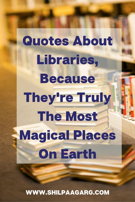 I love libraries. I have spent innumerable hours in my school library, the club library in our colony, the college library and then a circulating library which was within walking distance from our home, for several years. It is these libraries that turned the reader in me into a serial reader. The librarians of all these places made a library worth visiting. Library Sayings Quotes, Library Appreciation Week Ideas, National Library Week 2023, Library Social Media Posts, Library Room Ideas For School, Library Of Things, Quotes About Libraries, New Book Display Ideas Library, Library Decorations School