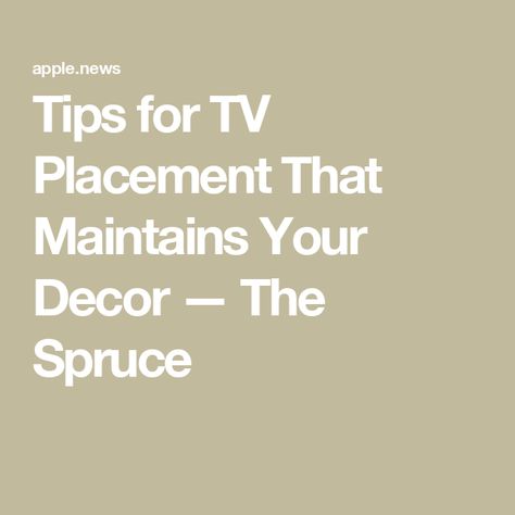 Tips for TV Placement That Maintains Your Decor — The Spruce Tv Placement In Bedroom, Tv Placement, The Spruce, Living Room Family, Furniture Arrangement, Decorating Tips, Family Room, Technology, Living Room