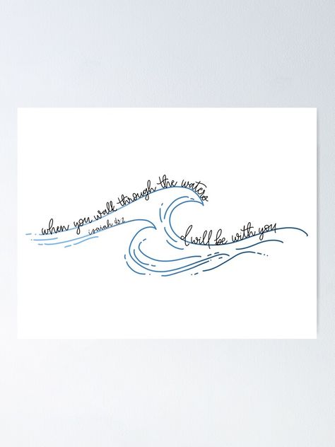 And Like The Waves I Will Fall I Will Rise, Be The Storm Tattoo, Ocean Tide Tattoo, Oceans Tattoo Hillsong, When You Go Through Deep Waters Tattoo, Ride The Wave Tattoo, Ocean Waves Tattoo, Still I Rise Tattoo, Tattoo Marker