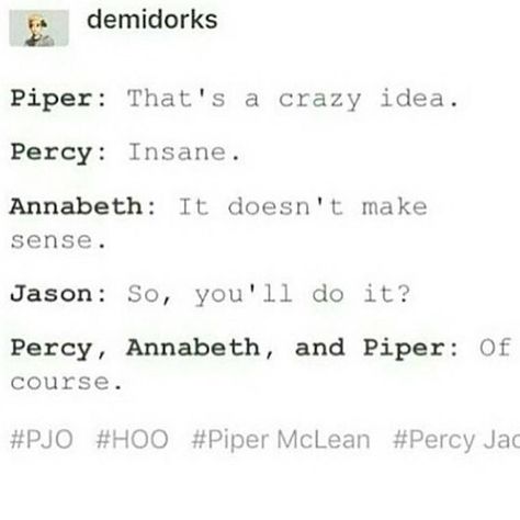 Piper Annabeth, Hoo Quotes, Zio Rick, Percy Jackson Ships, Percy Jackson Head Canon, Frank Zhang, Pjo Hoo, Percy Jackson Quotes, Percy Jackson Fan Art