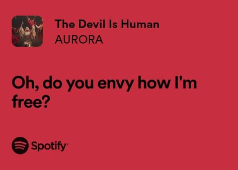 Spotify lyrics: The Devil Is Human by Aurora. Aurora Quotes, Aurora Rising Quotes, Aurora Song, Aurora Song Lyrics, Aurora Lyrics, Aurora Artist, Aurora Aksnes Quotes, Aurora Runaway Lyrics, Runway Aurora Song Lyrics