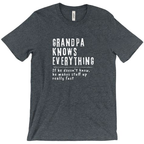 Granddaughter Quotes, Funny Grandpa Shirt, Grandpa Tshirts, Grandpa Birthday Gifts, Cricut Shirts, Grandpa Birthday, Grandpa Funny, Dad Shirts, Papa Gifts