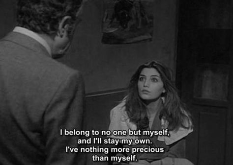 I belong to no one but myself Object Of Desire, Cinema Quotes, Septième Art, I Love Cinema, Movie Lines, Film Quotes, Tv Quotes, Film Stills, Movie Scenes