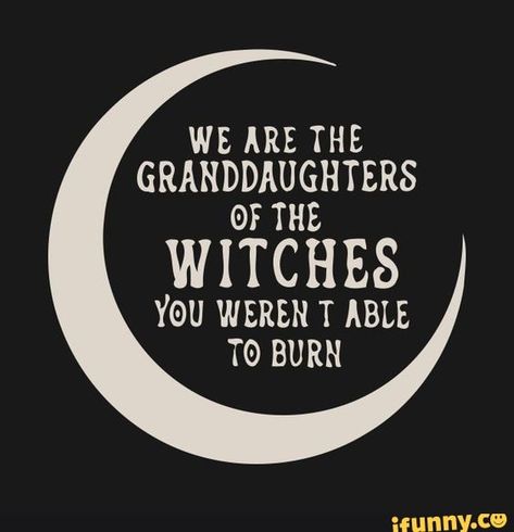 WE ARE THE GRAHDDAUGHTERS GF THE WITCHES YOU WERE“ T ABLE TO BURN – popular memes on the site iFunny.co #yamadakunandthesevenwitches #animemanga #we #are #the #grahddaughters #gf #witches #you #were #able #to #burn #pic Granddaughters Of The Witches, Image Halloween, Witch Quotes, Under Your Spell, Sabrina Spellman, The Witches, Modern Witch, Witch Art, Witch Aesthetic