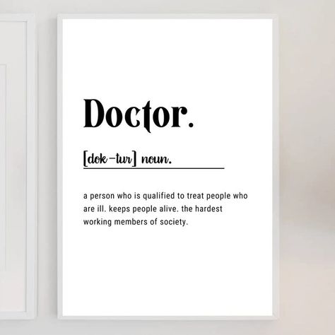 Doctor Definition, Doctor Birthday, Definition Wall Art, Style Definition, Doctor Gifts, Bestie Gifts, Treat People, Education Poster, Classroom Posters