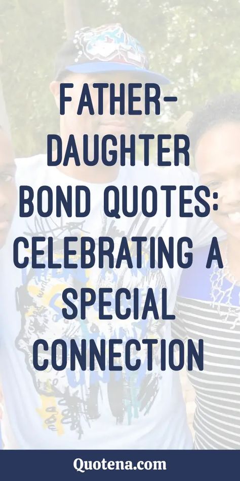 Father-Daughter Bond Quotes: Celebrating a Special Connection Like A Father To Me Quotes, What Is A Father Quotes, Poem About Father, I Am My Father's Daughter Quotes, Fathers Love Quotes, Quotes For Daddy From Daughter, Fathers Love For His Daughter, Quotes About Fathers And Daughters, Dad Quotes From Daughter Love