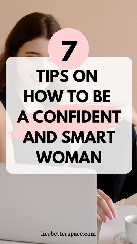 How To Be A Confident Woman Become That Woman, How To Be A Lady, How To Become Confident, Women Confidence, Becoming Her, How To Build Confidence, Confidence Is Key, How To Develop Confidence, Look Confident