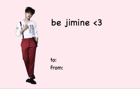 KPOP Valentine's Day Card // Be JasMINE <3 Valentines Day Cards Tumblr, Meme Valentines Cards, Silly Valentines, Vday Cards, Valentines Memes, Wholesome Pictures, Funny Valentines Cards, Language Quotes, Friends Valentines